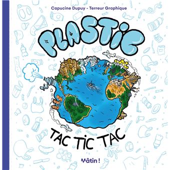 Couverture du livre Plastic Tac Tic Tac, de Capucine Dupuy et Terreur Graphique